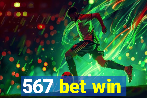 567 bet win